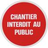 Panneau de signalisation rond - Chantier interdit au public - Novap