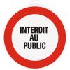 Panneau de signalisation rond - Interdit au public - Novap
