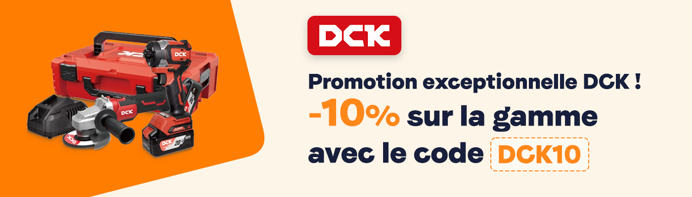 Promotion marque DCK code DCK10 Promotion exceptionnelle sur l'électroportatif DCK